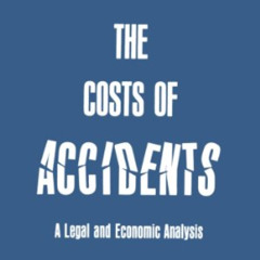 ACCESS EBOOK 📃 The Cost of Accidents: A Legal and Economic Analysis by  Guido Calabr