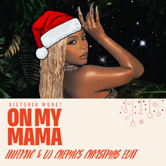 Victoria Monet - On My Mama (Inferno & DJ Chemics Christmas Edit)