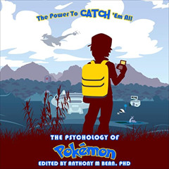 DOWNLOAD EPUB 📫 The Psychology of Pokémon: The Power to Catch 'em All by  Anthony Be