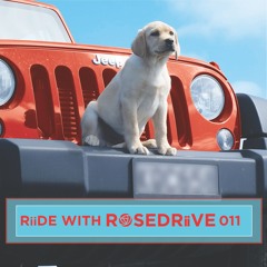 RiiDE With ROSEDRiiVE 011