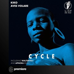 Premiere: Kiko, Aves Volare - Cycle (Apnoea Remix) - Lost On You
