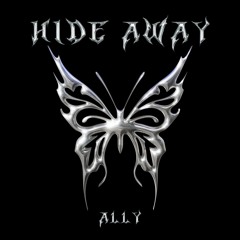 ALLY - Hide Away (FREE DL)
