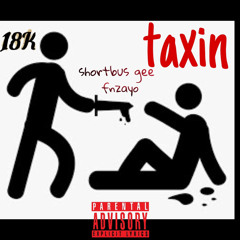 TAXIN ft SHORTBUS GEE (Prod.Becker)