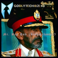 Godly Tech & 2lya - Big Uncle Dub (King Selassie)
