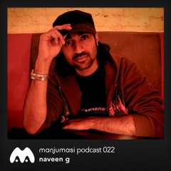 Manjumasi Podcast 022: Naveen G
