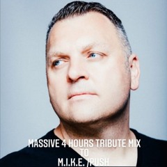 Massive 4 Hours Tribute Mix To M.I.K.E./PUSH