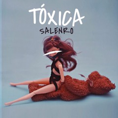 TÓXICA - SALENRO