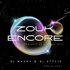 Dj Maady & Dj Stylie - Zouk Encore (souvenirs de l'année 2010)