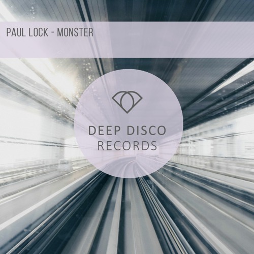 Stream Paul Lock - Monster by Deep Disco Records | Listen online for free  on SoundCloud