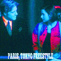 Paris, Tokyo Freestyle