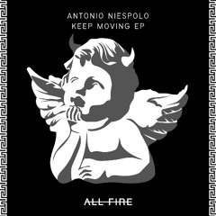Antonio Niespolo - Ain't No Stoppin' [ALL FIRE] [MI4L.com]