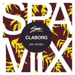 Spa In Disco - Artist 140 - CLABORG - Mix Series