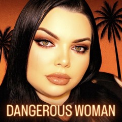 Dangerous Woman