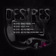 The 3Eyed - DESIRES VideoMix [ft. Visceral RMX]