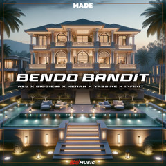 Bendo Bandit (feat. Azu, Kenan & Yassine)