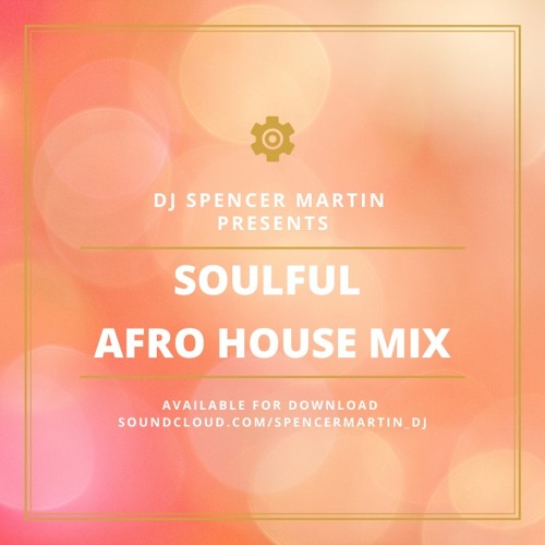 Spencer Martin - Deep, Afro House Mix 2020