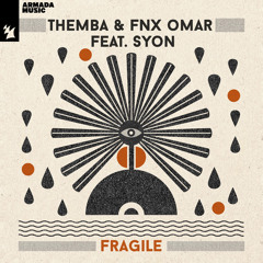 THEMBA & FNX OMAR feat. Syon - Fragile