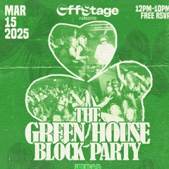 OFFSTAGE Green HOUSE Block Party Live Set