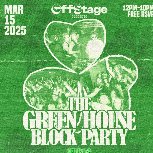 OFFSTAGE Green HOUSE Block Party Live Set