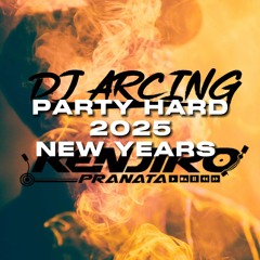 KENJIRO X ARCING - PARTY HARD NEW YEAR 2025