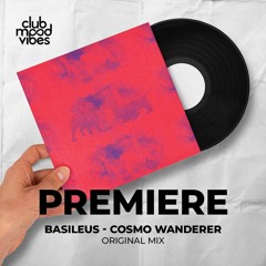 PREMIERE: Basileus ─ Cosmo Wanderer (Original Mix) [LoveDogs Records]