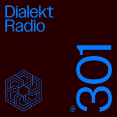 DIALEKT RADIO #301