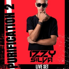 DJ Izzy Silva - PURIFICATION 2 LIVESET