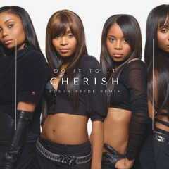 Cherish - Do It To It '2K22 (Edson Pride Remixes)