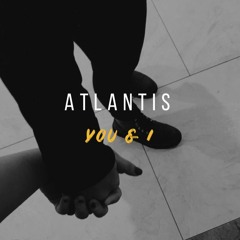 Atlantis - you&i original song (Prod. Riddiman)