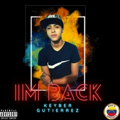 Im Back (Set Mayo 2021) - Keyber Gutierrez