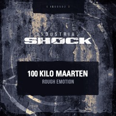 IS00502 100 kilo Maarten - Rough emotion