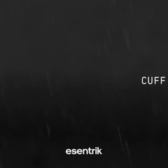 Cuff it x Wetter (esentrik blend)