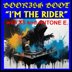 I'm The Rider- (ft.Antone E \ X5)