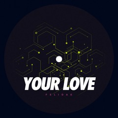 FELIDAE - Your Love (RE 007) out on Bandcamp