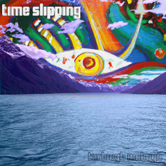 Time Slipping
