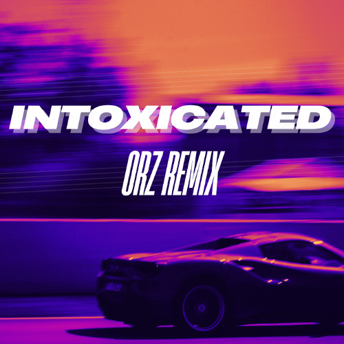 Intoxicated Remix