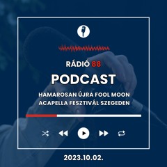 Hamarosan újra Fool Moon Acapella Fesztivál Szegeden | Café88 [2023.10.02.]