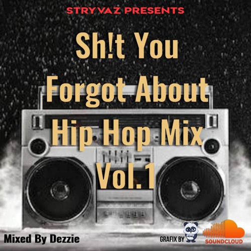 Sh!t You Forgot About Hip Hop Mix Vol.1