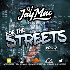 FOR THE STREETS VOL.2 - MIXED BY DJ JAY MAC