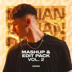 The Dezian Exclusives (Mashup & Edit Pack) Vol. 2
