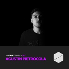 Juicebox Radio 067 - Agustin Pietrocola