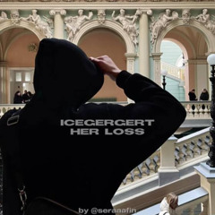 ICEGERGET - Her loss (sound Iryna Dubtsova) by @seraaafin