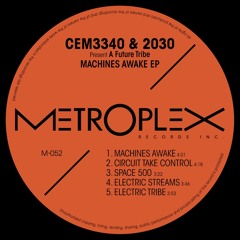 CEM3340 & 2030 Pres. A FUTURE TRIBE - Machines Awake EP (Metroplex 052)