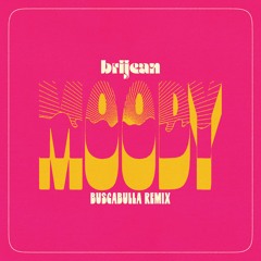 Brijean - Moody (Buscabulla Remix)