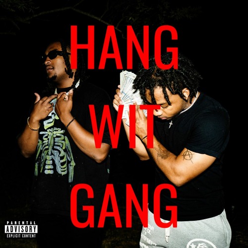 HANG WIT GANG FEAT. GPERC