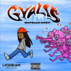 GYALIS - CAPELLA GREY (Remix)(prod. by LUCIDREAMZ)