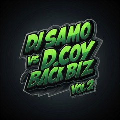 D.Coy Vs Samo - Back In Biz Vol 2