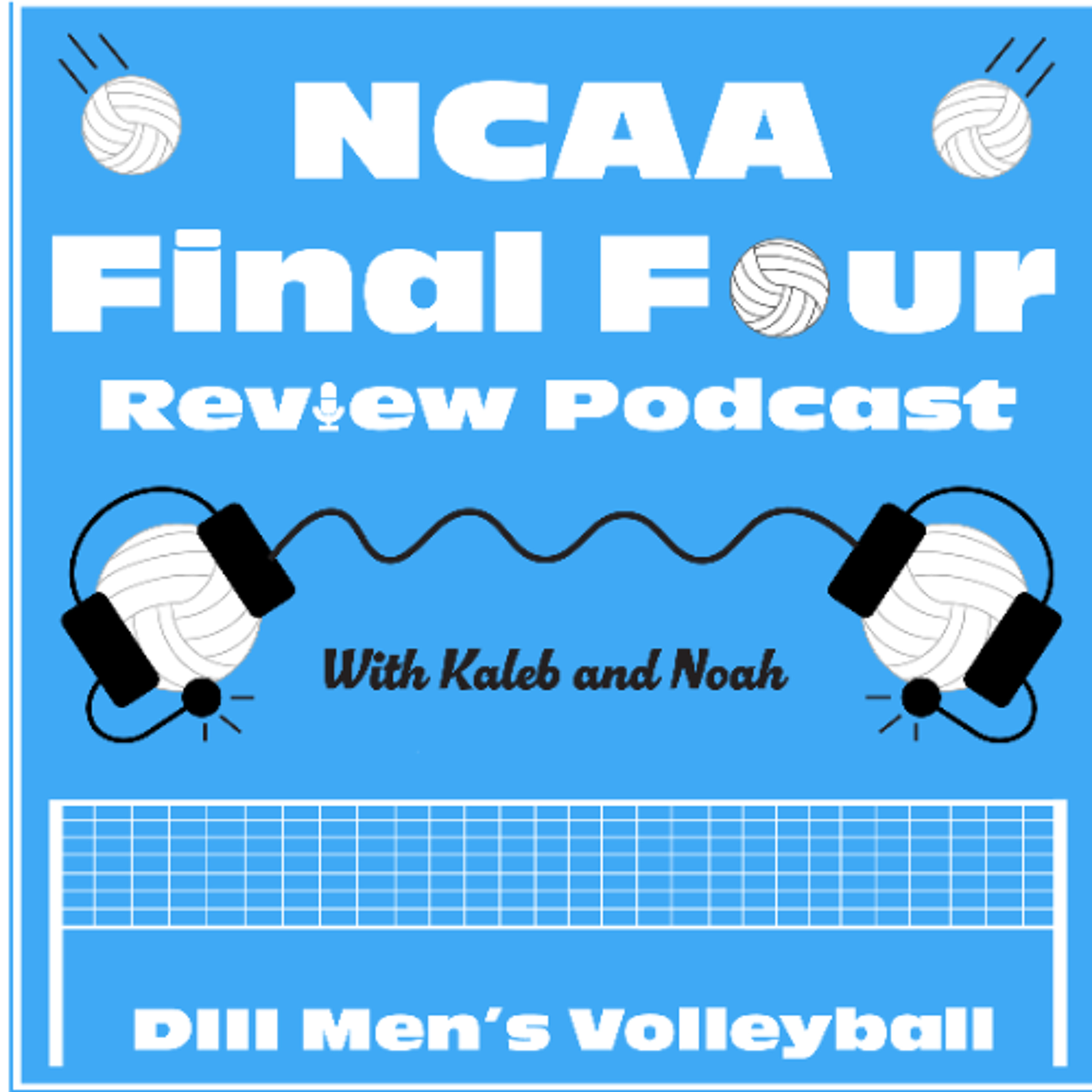 NCAA Mens Volleyball DIII Tournament Review Podcast, Ep. 3 (Birthplace Studios) episode artwork