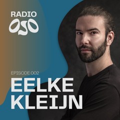 Radio OJO | 002 - Eelke Kleijn