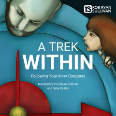 Trek Within By Rob Sullivan - Introduction